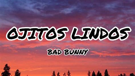 Bad Bunny Ojitos Lindos Letralyrics Youtube