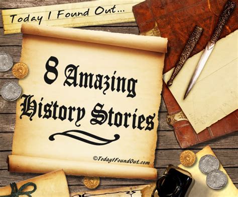 8 Amazing History Stories