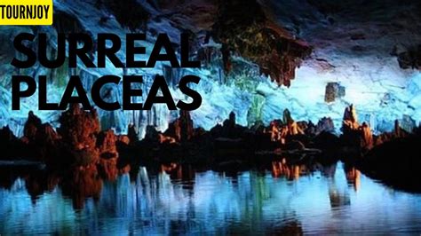 10 Most Surreal Places On Earth A Journey With TourNJoy YouTube