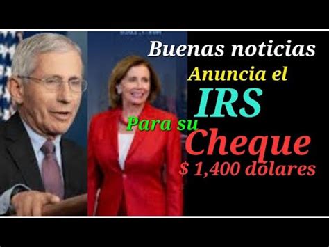 Buenas Noticias Anuncia El Irs Para El Cheque De Dolares Youtube