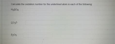 Solved Calculate The Oxidation Number For The Underlined Chegg