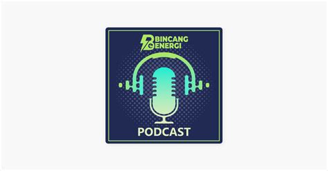 Bincang Energi On Apple Podcasts