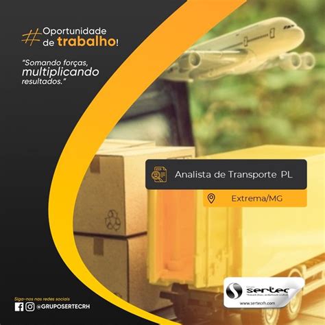Analista De Transporte Vagas - ANALISTA DE TRANSPORTE PL DESCRIÇÃO DA VAGA Atuará na área de… | Grupo ...