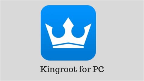 Kingroot for PC – Download v5.3.6 Kingroot for Windows 10