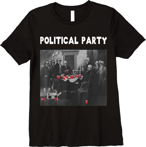 Best Funny Political Party Beer Drinkers Founding Fathers T Shirts