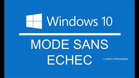 Tuto D Marrer En Mode Sans Chec Sur Windows Youtube