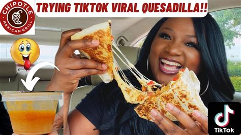 TIKTOK VIRAL CHIPOTLE QUESADILLA HACK MUKBANG YouTube