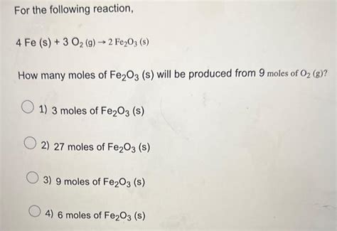 Solved For the following reaction, 4Fe(s)+3O2( g)→2Fe2O3( s) | Chegg.com