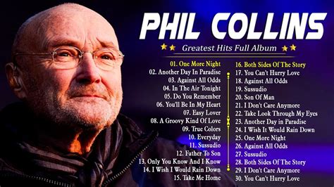 Phil Collins Greatest Hits Phil Collins Best Songs The Best Of Phil