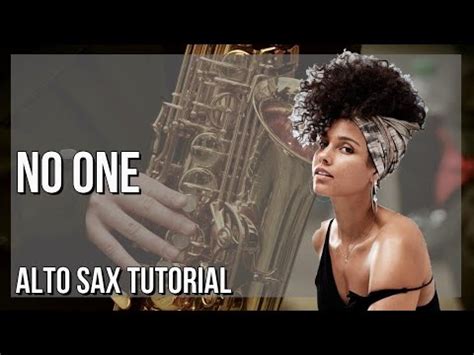 How To Play No One By Alicia Keys On Alto Sax Tutorial YouTube