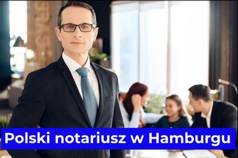 Polski Notariusz W Hamburgu Adresy Numery Ceny