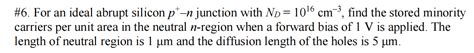 Solved For An Ideal Abrupt Silicon Pt N Junction With Chegg