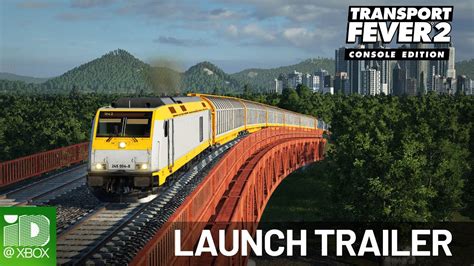 Transport Fever 2 Console Edition Launch Trailer Youtube