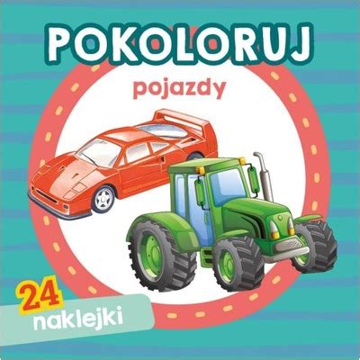 POJAZDY KOLOROWANKA Z 24 NAKLEJKAMI ORYGINAŁ 13193812511 oficjalne