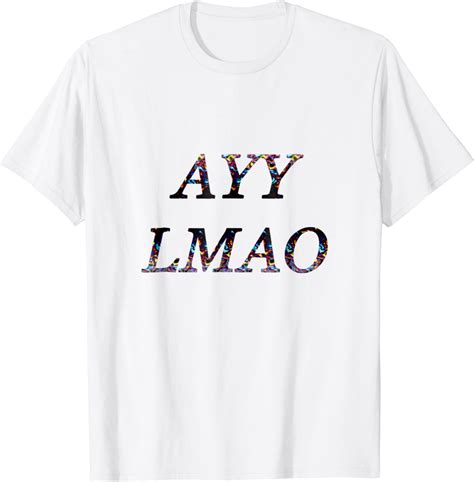 Ayy Lmao T Shirt Trippy Font Meme Shirt Ayyyy Lmfao Clothing