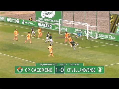 Resumen CP Cacereño CF Villanovense 2ª RFEF Gr 5 22 23 YouTube