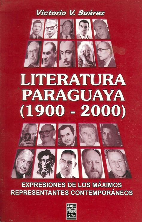 Literatura Paraguaya 1900 2000 Ediciones Técnicas Paraguayas