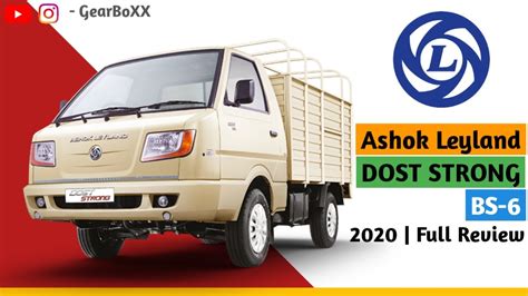 Ashok Leyland Dost Strong Bs Full Review Price Mileage Payload