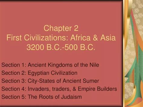 PPT Chapter 2 First Civilizations Africa Asia 3200 B C 500 B C