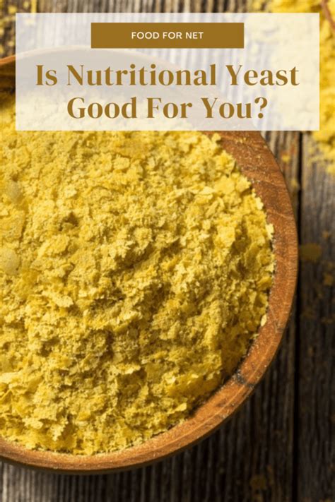 Is Nutritional Yeast Good For You Food For Net