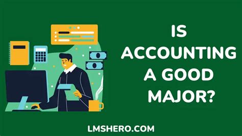 Is Accounting A Good Major Pros Cons And Job Outlook Lms Hero