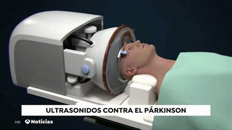 Ultrasonidos Contra El Parkinson La última Técnica De La Clínica Universidad De Navarra Para