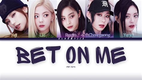 Itzy Bet On Me Color Coded Lyrics Han Rom En Descubra A