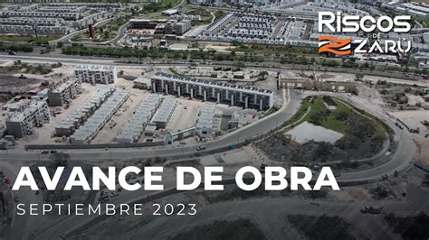 Riscos Alpes Zarú Avance Obra Septiembre 2023 YouTube