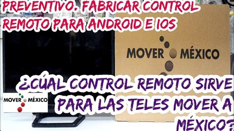 Cu L Control Sirve Para Teles Mover A M Xico Youtube