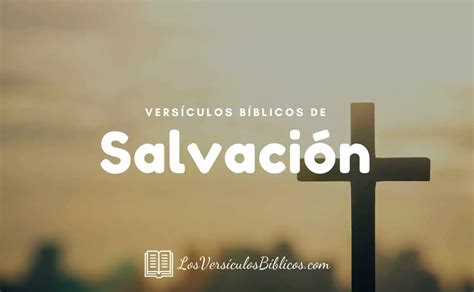 30 Versículos de Salvación en la Biblia Textos Bíblicos