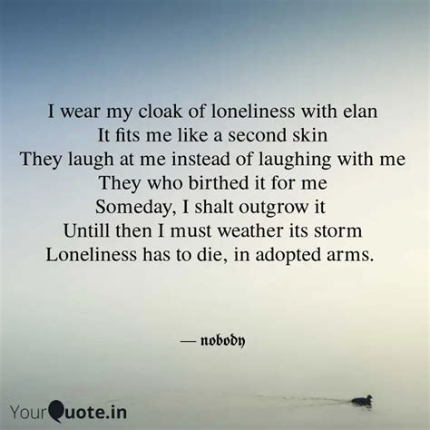 I Wear My Cloak Of Loneli Quotes Writings By Chitra Yourquote