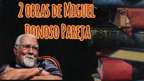 2 Obras De Miguel Donoso Pareja YouTube