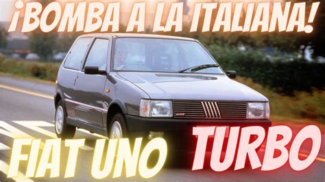 Fiat Uno Turbo IE RESUBIDO FASE 1 Y FASE 2 105 Y 118 CVS Con