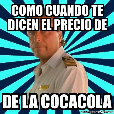 Meme Francesco Schettino Como Cuando Te Dicen El Precio De De La