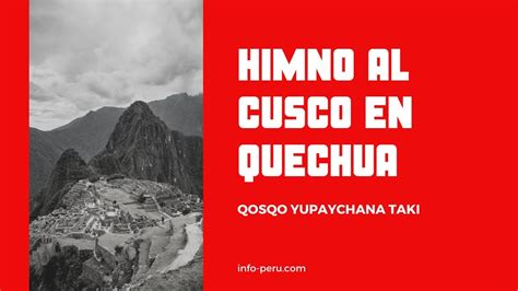 Himno Al Cusco En Quechua Info Peru Youtube