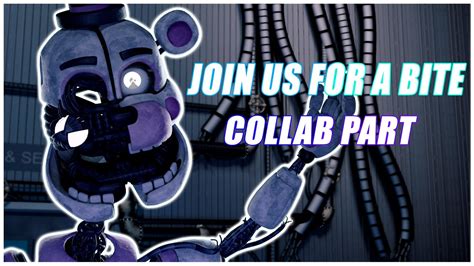 Sfm Fnaf Join Us For A Bite Collab Part Youtube