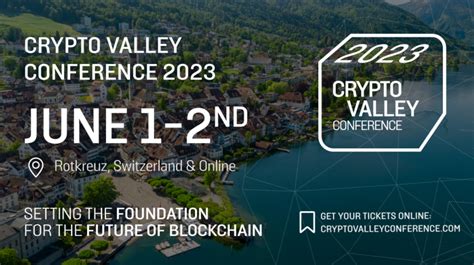 Crypto Valley Conference Returns In June For Its Sixth Annual Event