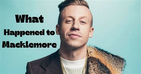 What Happened To Macklemore A Look At The Rappers Journey And Where