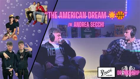 EP 5 THE AMERICAN DREAM W Andrea Secchi By Drink Drip YouTube