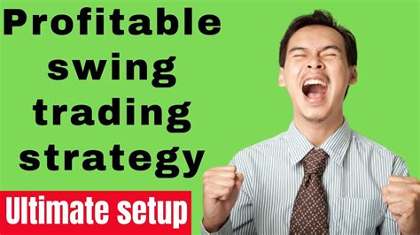 Profitable Swing Trading Strategy Easy Swing Trading Strategy For All