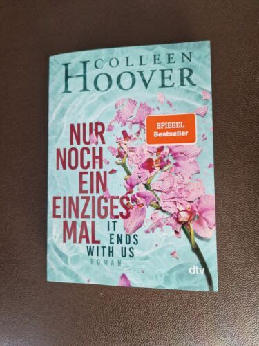 It Starts With Us Nur Noch Einmal Und F R Immer Von Colleen Hoover