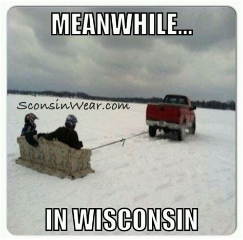 Wisconsin Shenanigans Wisconsin Funny Wisconsin Weather Madison