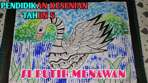 PENDIDIKAN KESENIAN TAHUN 5 SI PUTIH MENAWAN YouTube