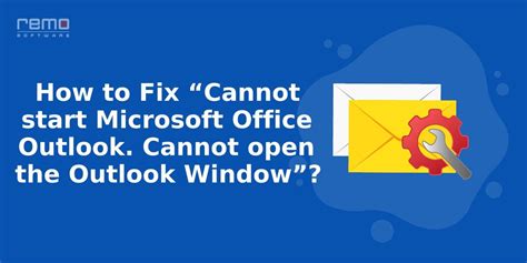 5 Ways To Solve Cannot Start Microsoft Outlook Error 2021 Info