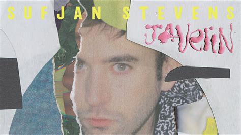 Sufjan Stevens Javelin Official Album Stream Youtube