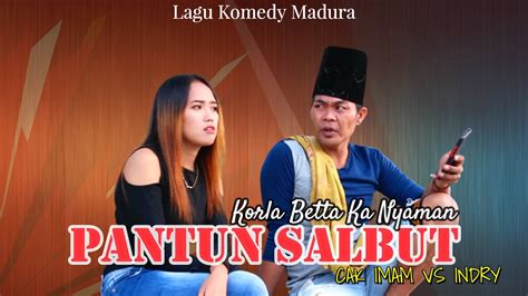 Lagu Komedy Madura Pantun Salbut Cak Imam Vs Indry Youtube