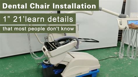 Dental Chair Installation Tutorial Avoid Detours Answer Your Questions