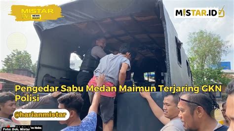 Pengedar Sabu Medan Maimun Terjaring Gkn Polisi Youtube