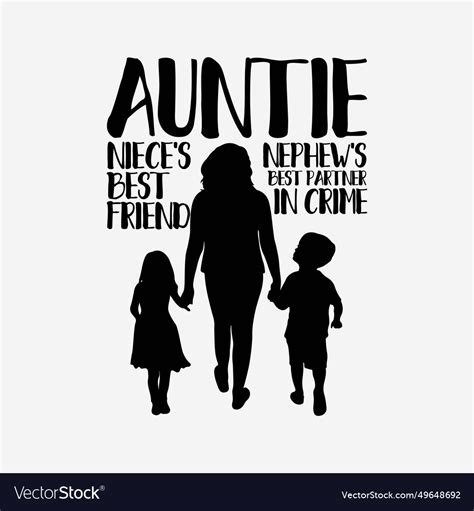 Auntie Nieces Best Friend Nephews Partner Vector Image