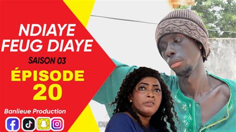 Ndiaye Feug Diaye Saison Pisode Youtube